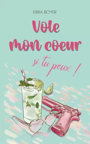 Erika Boyer – Vole mon coeur si tu peux !